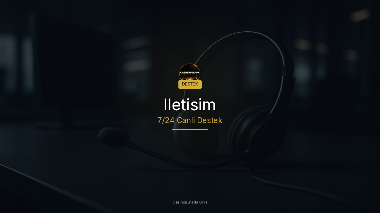 CasinoBurada Giris Iletisim - Bize Ulasin